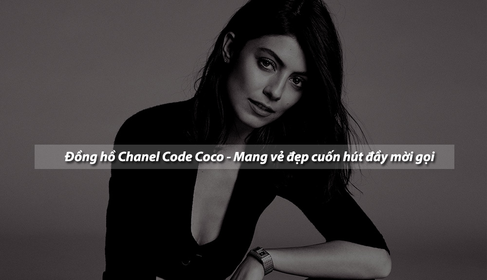 Đồng hồ Chanel Code Coco